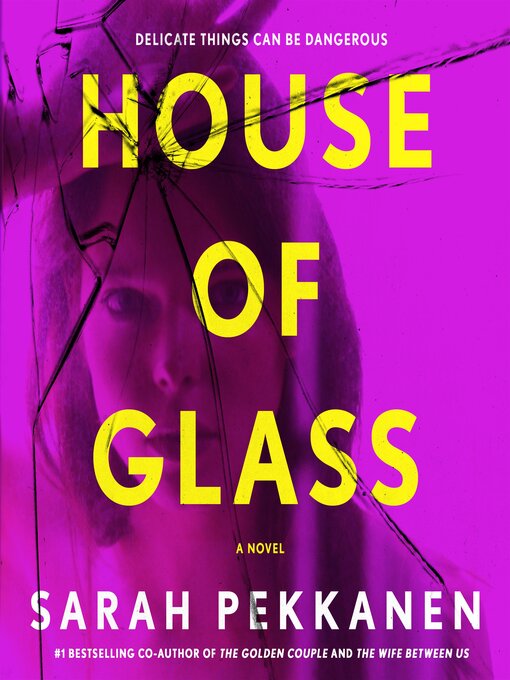 Title details for House of Glass by Sarah Pekkanen - Wait list